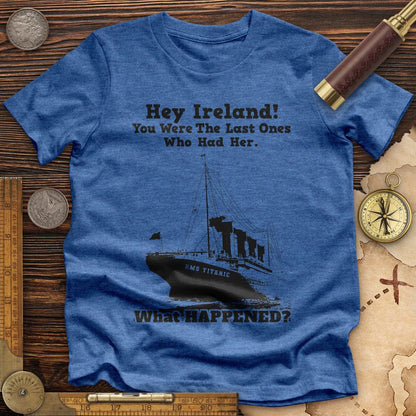 Ireland What Happened Premium Tee