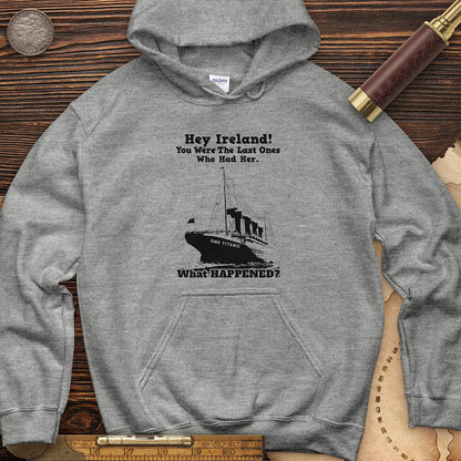 Ireland What Happened Hoodie