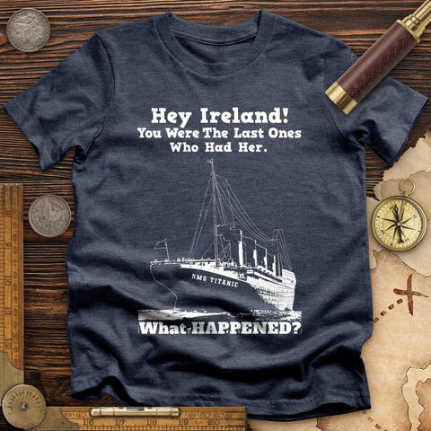 Ireland What Happened T-Shirt