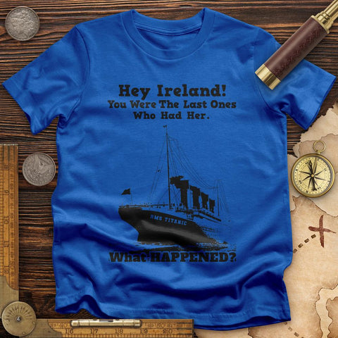 Ireland What Happened T-Shirt