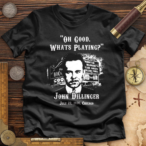 John Dillinger Let's Go To Movies High Quality Tee Black / S
