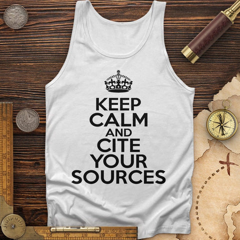 Keep Calm And Cite Your Sources Tank