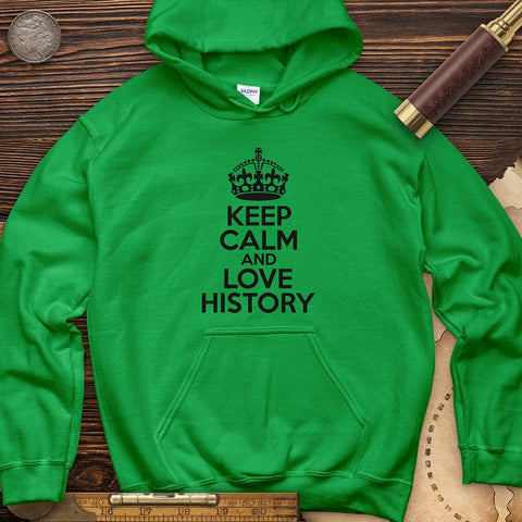 Keep Calm and Love History Hoodie Irish Green / S