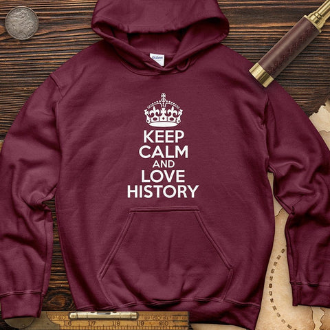 Keep Calm and Love History Hoodie Maroon / S