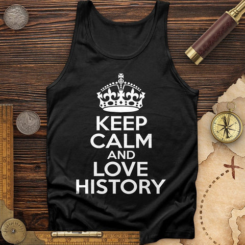 Keep Calm and Love History Tank