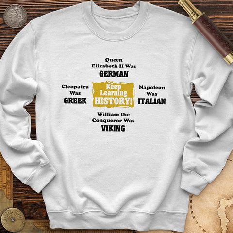 Keep Learning History Crewneck