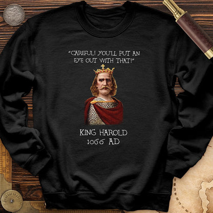 King Harold - Take Your Eye Out Crewneck