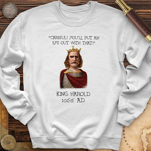 King Harold - Take Your Eye Out Crewneck