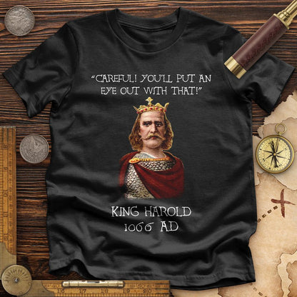 King Harold - Take Your Eye Out Premium Tee