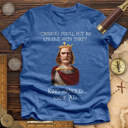 King Harold - Take Your Eye Out Premium Tee