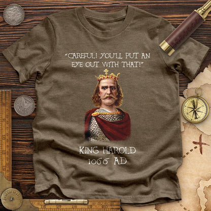 King Harold - Take Your Eye Out Premium Tee
