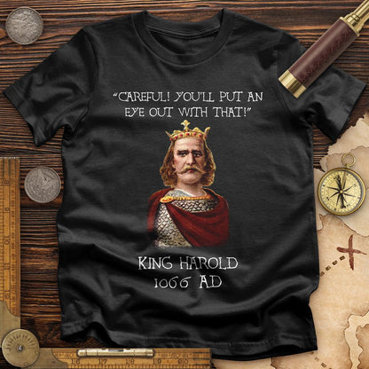 King Harold - Take Your Eye Out T-Shirt