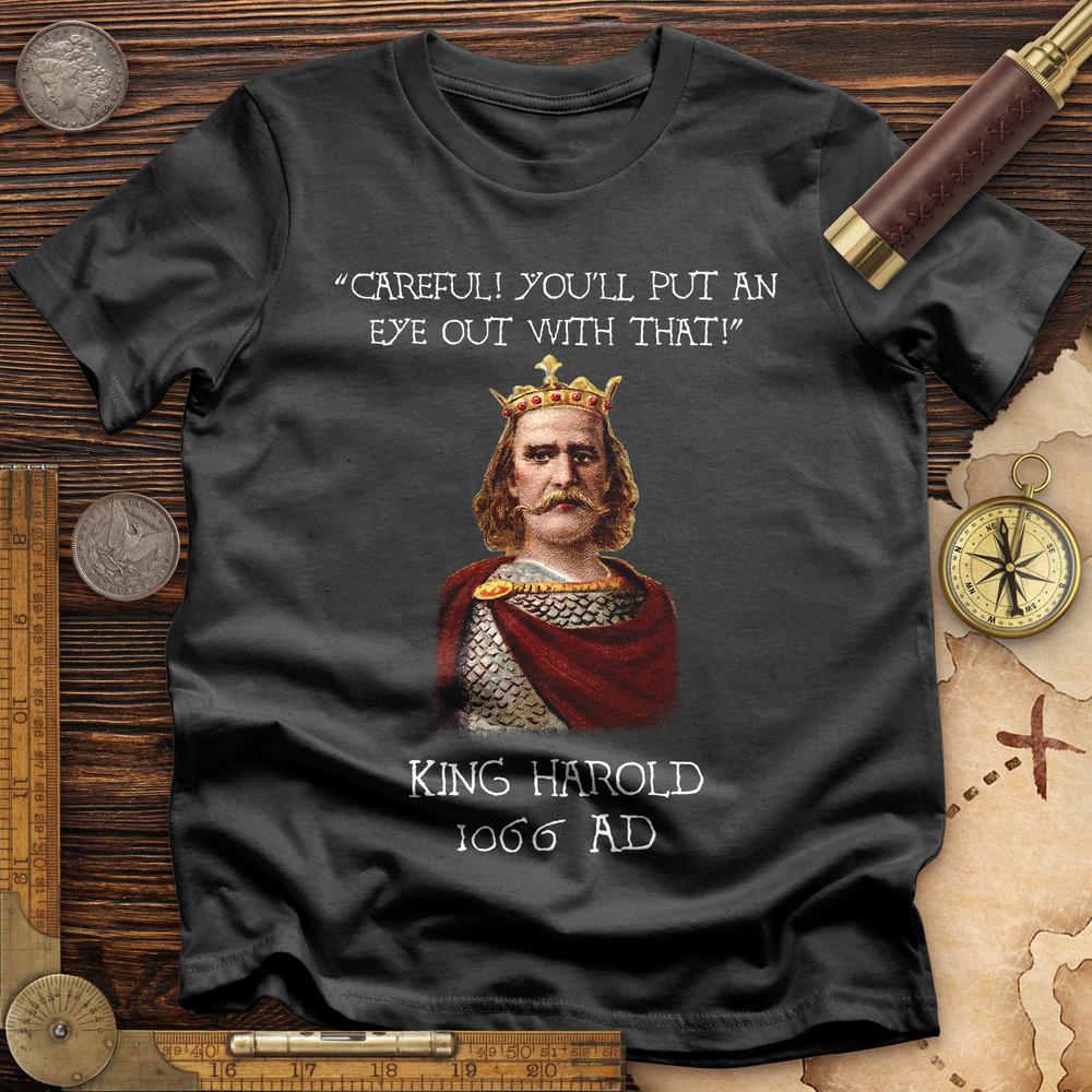 King Harold - Take Your Eye Out T-Shirt
