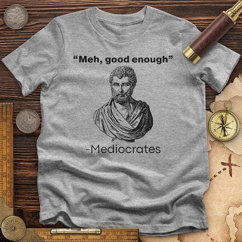 Mediocrates T-Shirt