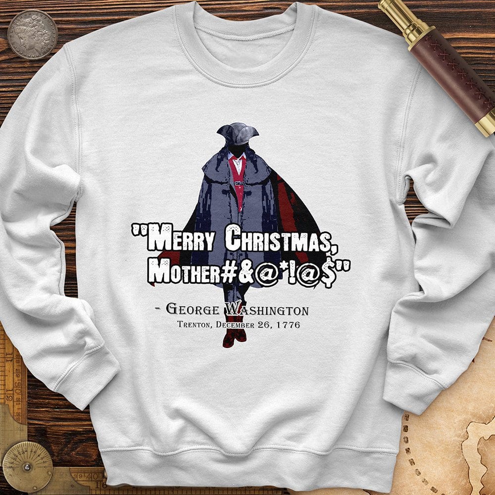 Merry Christmas Mother #%@#$!@ Crewneck | HistoreeTees