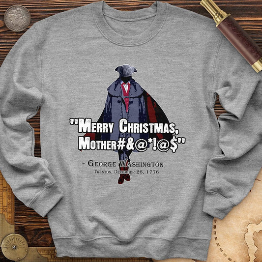 Merry Christmas Mother #%@#$!@ Crewneck | HistoreeTees