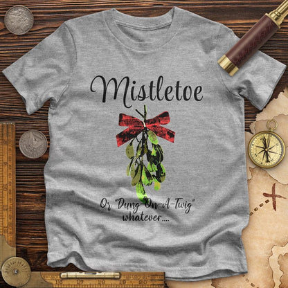 Mistletoe Premium Quality Tee | HistoreeTees