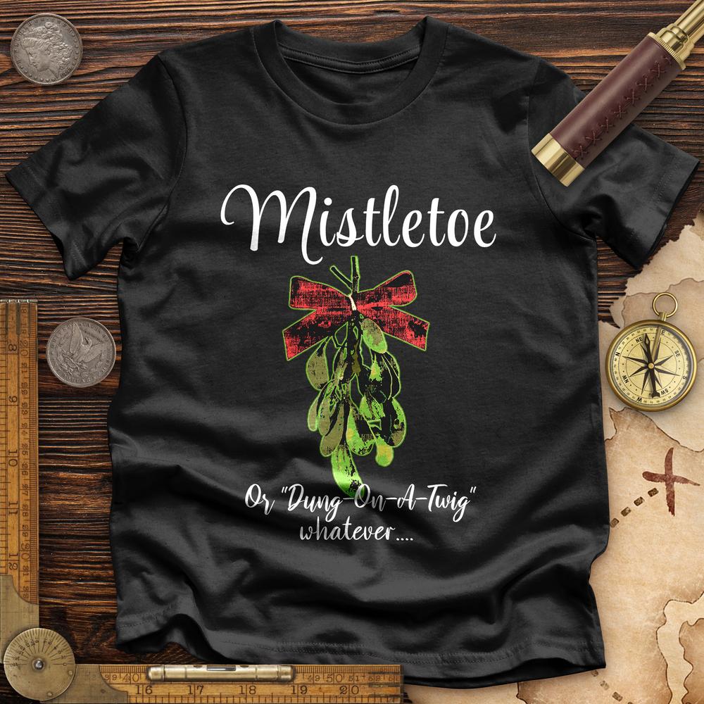 Mistletoe Premium Quality Tee | HistoreeTees
