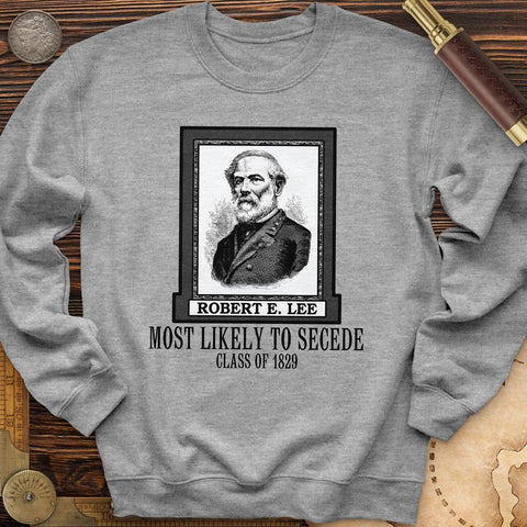 Most Likely to Secede Crewneck | HistoreeTees