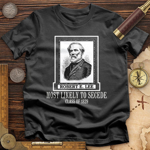 Most Likely To Secede T-Shirt | HistoreeTees