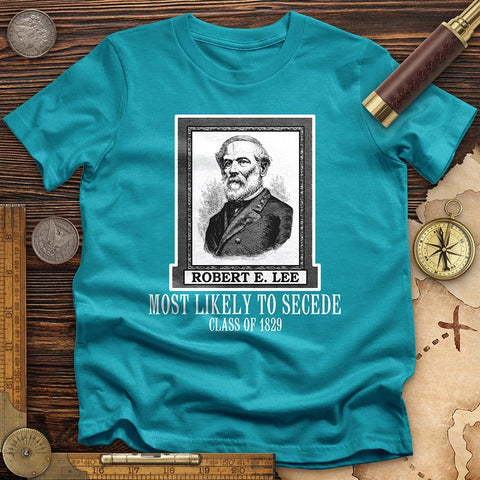Most Likely To Secede T-Shirt | HistoreeTees
