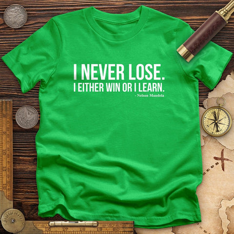 Never Lose T-Shirt | HistoreeTees