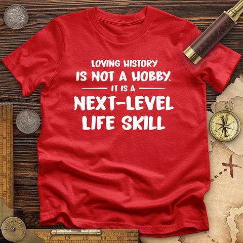 Next Level Life Skill T-Shirt