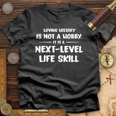 Next Level Life Skill T-Shirt