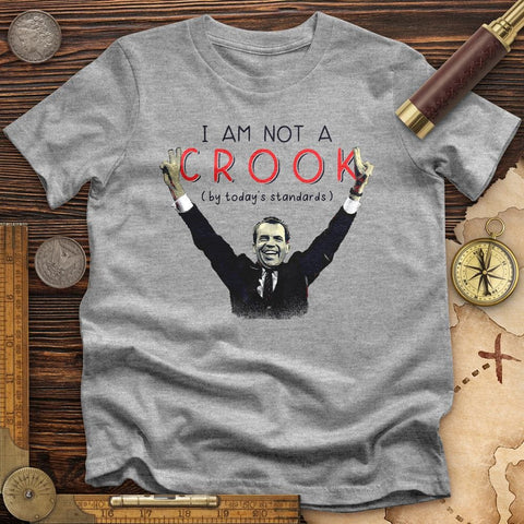 Not a Crook T-Shirt