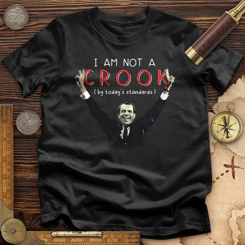Not a Crook T-Shirt