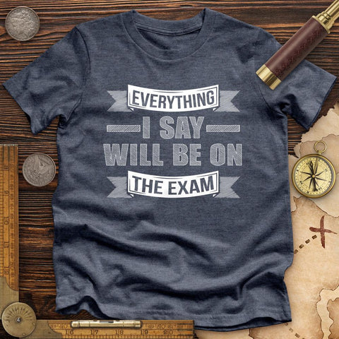 On The Exam Premium Quality Tee