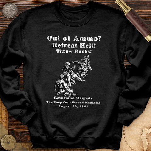 Out Of Ammo Throw Rocks Crewneck