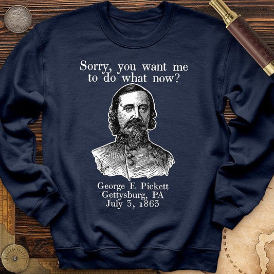 Pickett Do What Now Crewneck