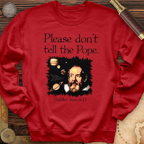 Please Don't Tell The Pope Crewneck