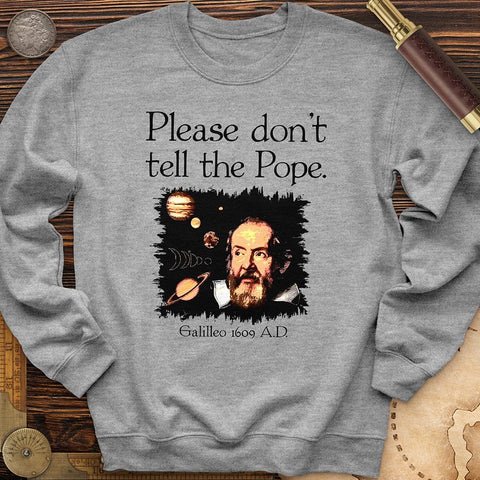 Please Don't Tell The Pope Crewneck