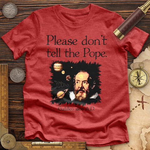 Please Don't Tell The Pope High Quality Tee Heather Red / S