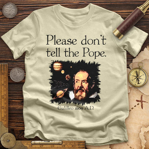 Please Dont Tell the Pope T-Shirt