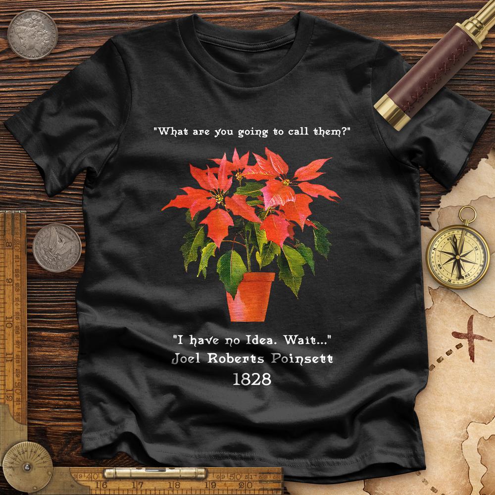Pointsettias Premium Quality Tee | HistoreeTees