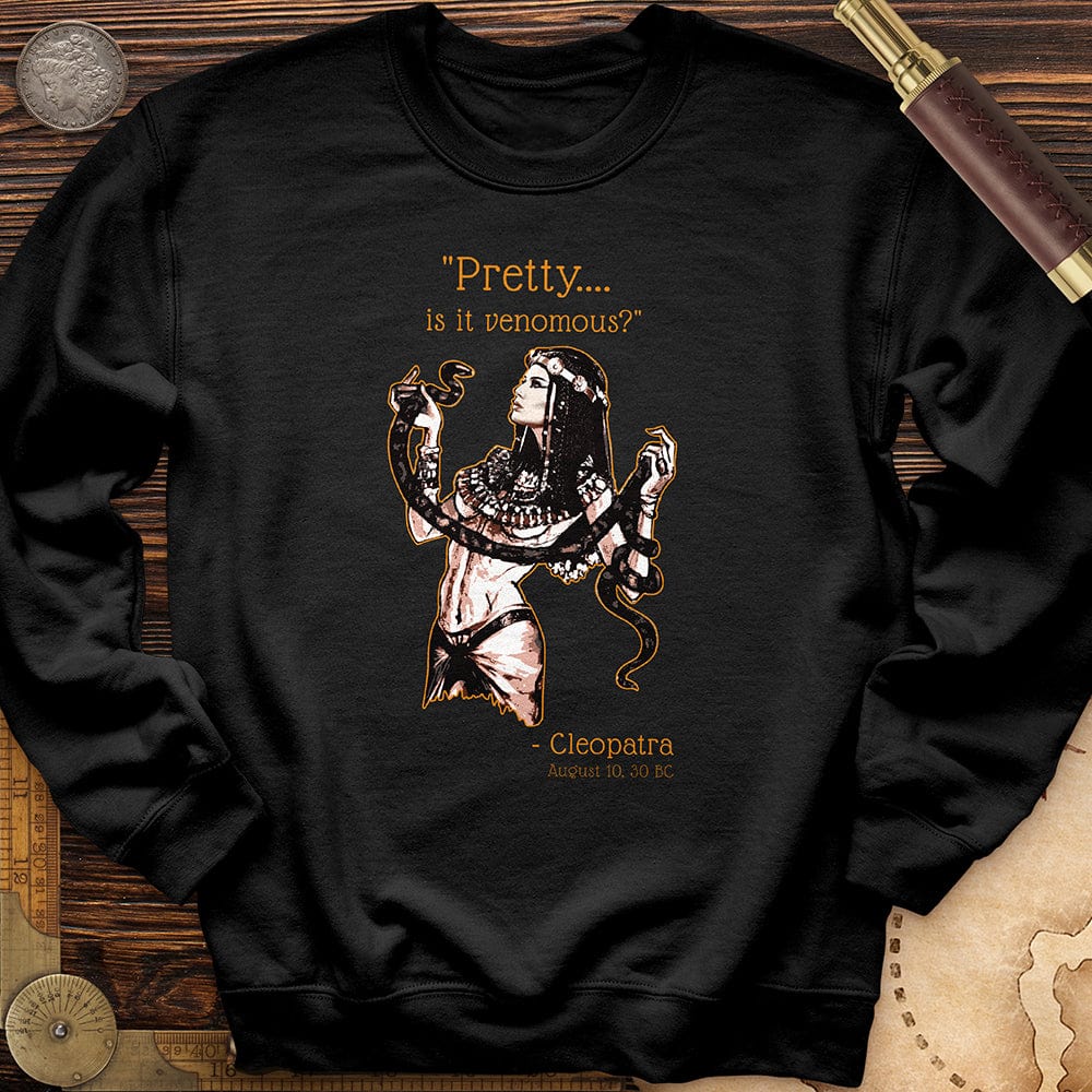 Pretty Is It Venomous Crewneck