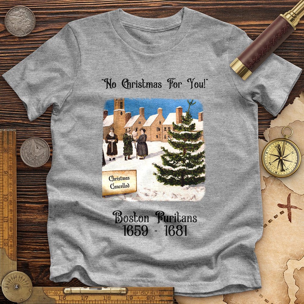 Puritans Banned Xmas Boston Premium Quality Tee | HistoreeTees