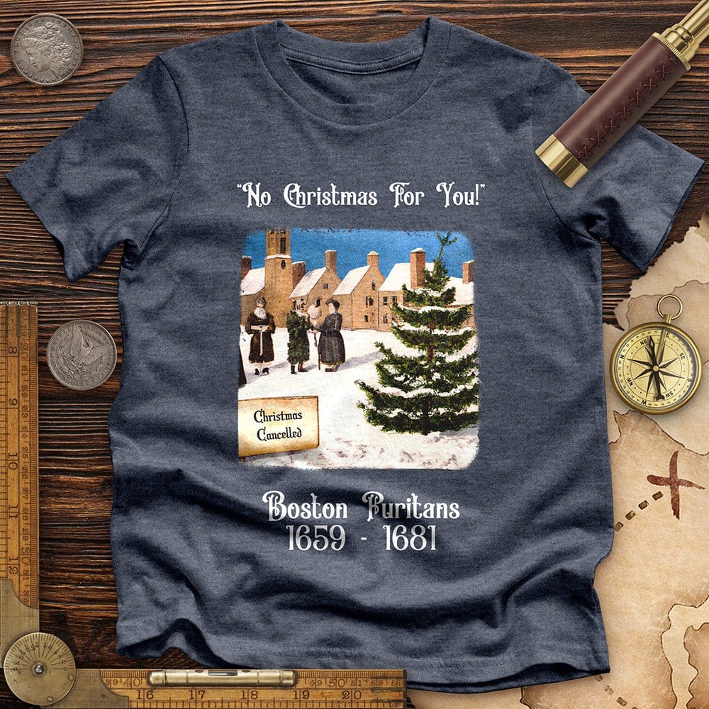 Puritans Banned Xmas Boston Premium Quality Tee | HistoreeTees
