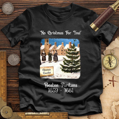 Puritans Banned Xmas Boston Premium Quality Tee | HistoreeTees