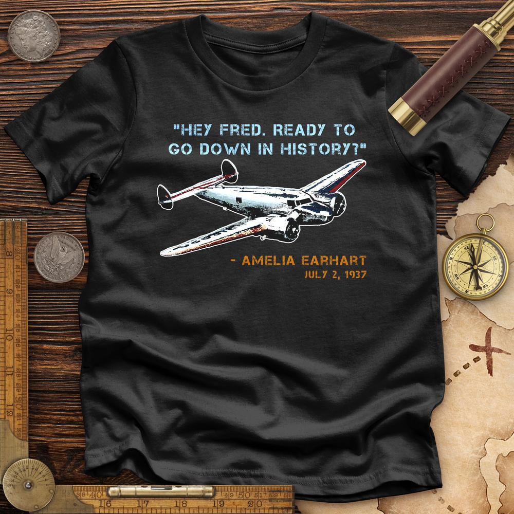 Ready To Go Down In History Premium Tee