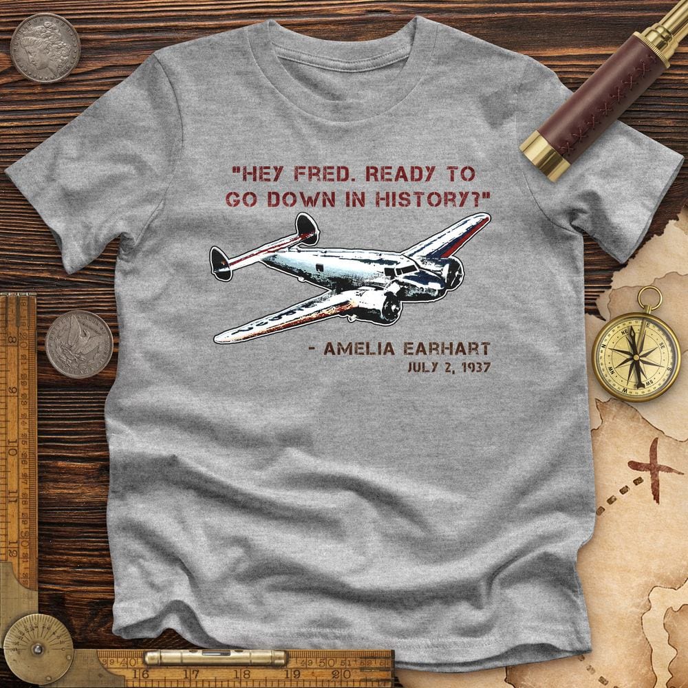 Ready To Go Down In History Premium Tee