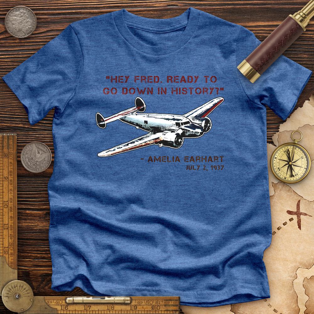 Ready To Go Down In History Premium Tee