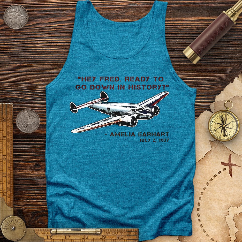 Ready To Go Down In History Tank