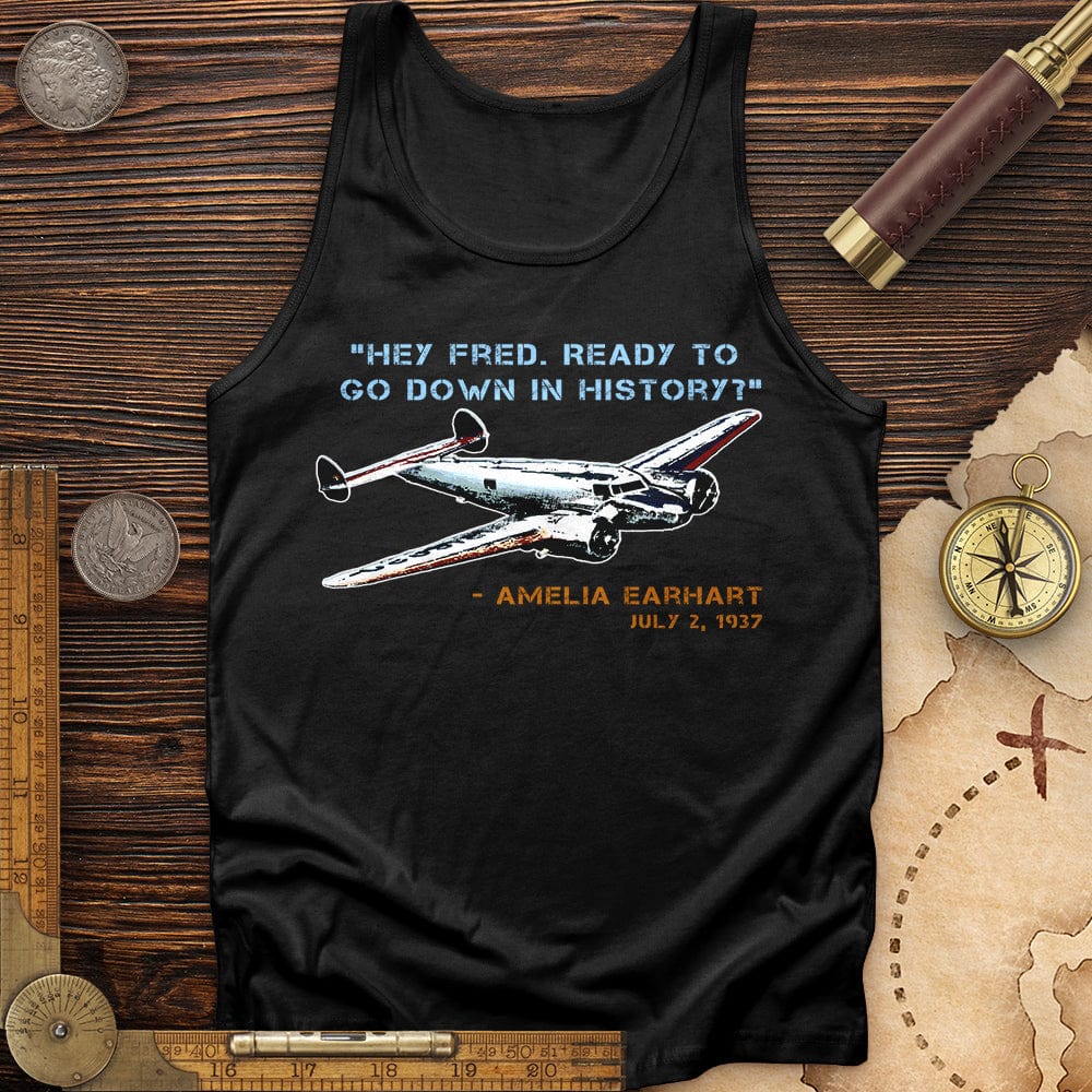 Ready To Go Down In History Tank