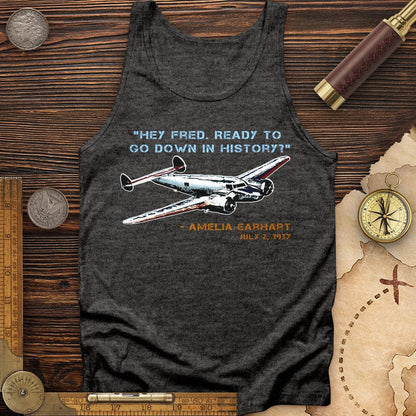 Ready To Go Down In History Tank