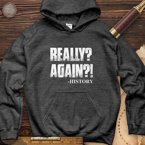 Really? Again? Hoodie