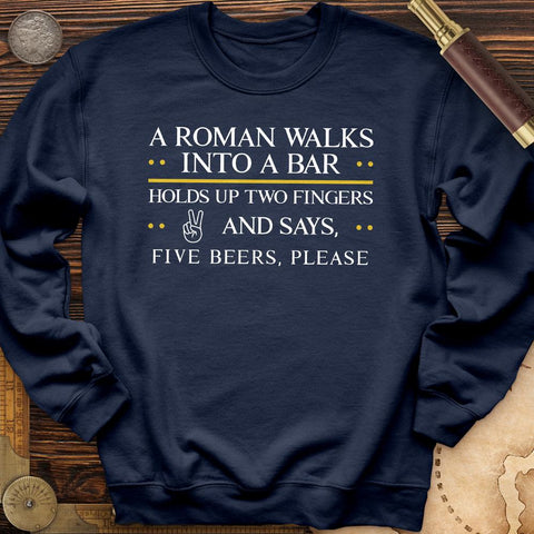 Roman Walks Into A Bar Crewneck | HistoreeTees
